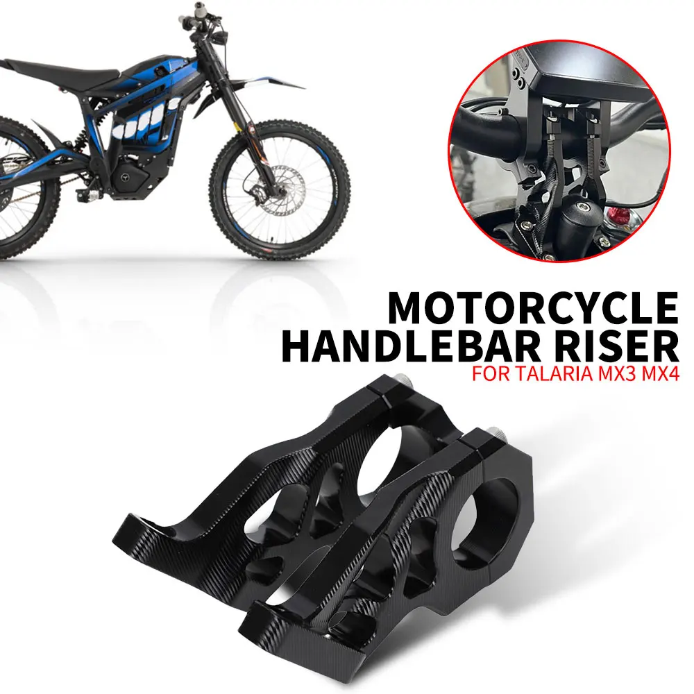 

Motorcycle Handle Bar Riser Mount CNC Handlebar Bracket Aluminum parts universal For Talaria Sting MX3 MX4 MX5 Electric Bike