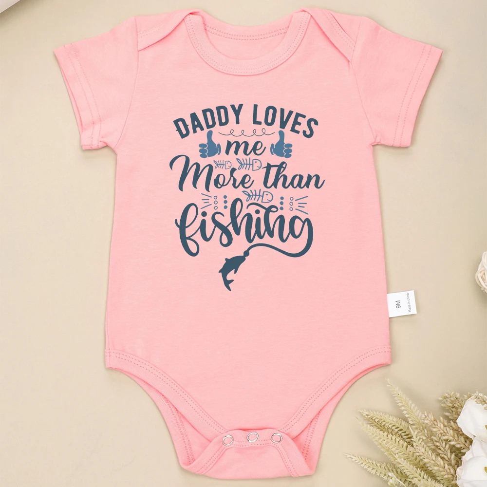 Daddy Loves Me More Than Fishing Funny Baby Onesie Fashion Cute Newborn Boys Girls Clothes Aesthetic Popular Toddler Jumpsuit