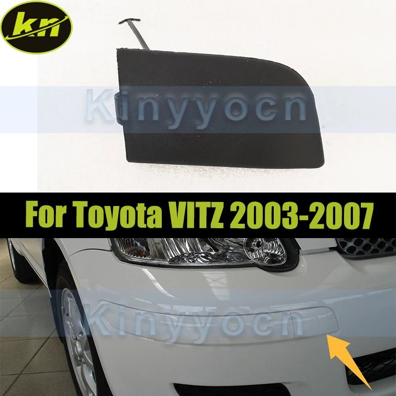 Front Bumper Right Side Towing Hook Cover For Toyota VITZ 2003-2007 Bumper Tow Eye Trim Cap Cover