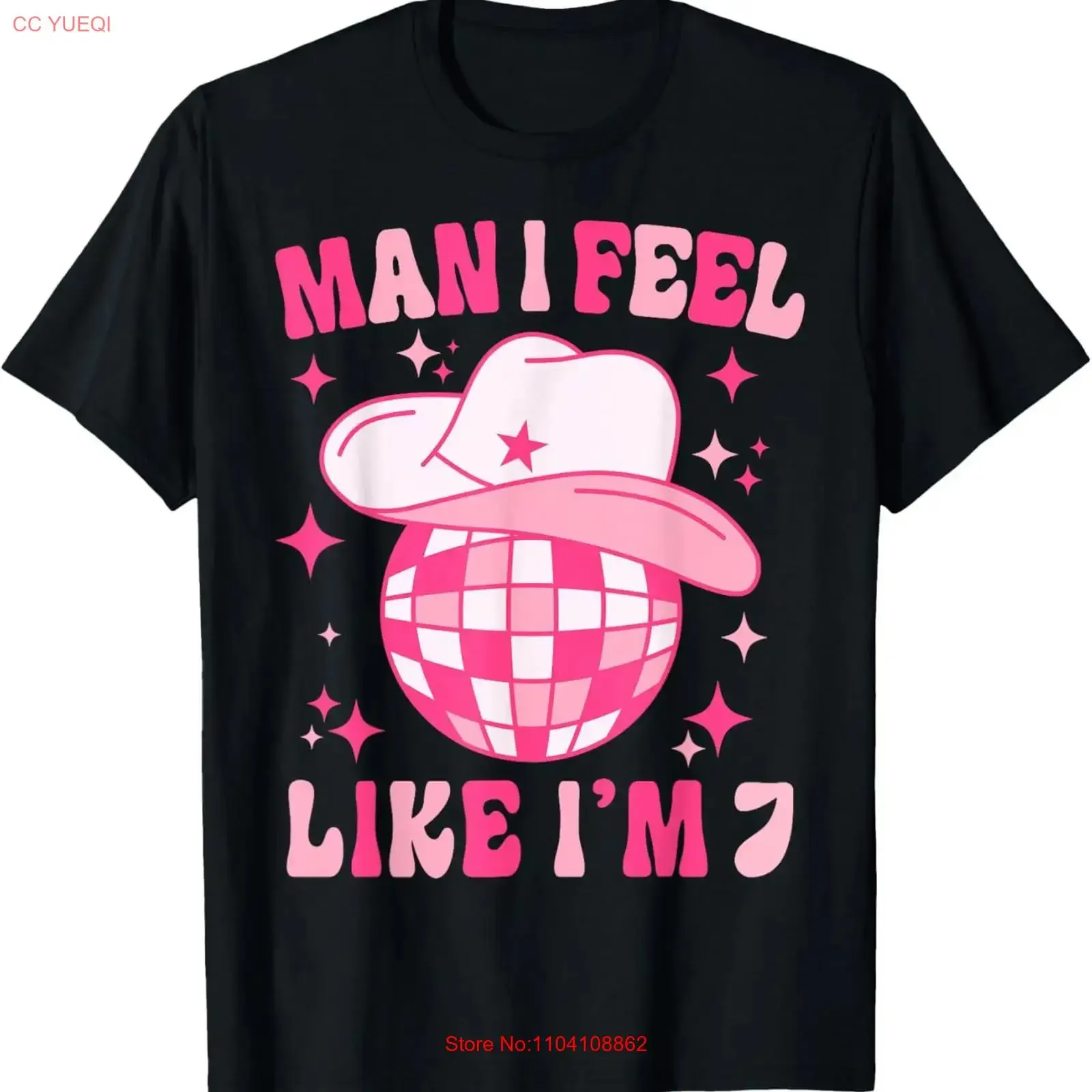 Man I Feel Like I'm 7 Western Disco 7th Birthday Cowgirl T Shirt  vintage Washed graphic Soft Stretched Unisex Casual fashion