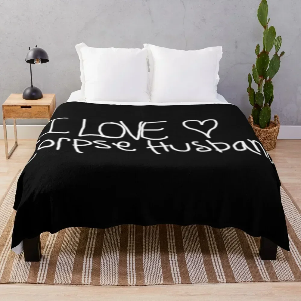 

I love Corpse Husband Throw Blanket Fluffy Cozy Throw Blanket for Home Decor