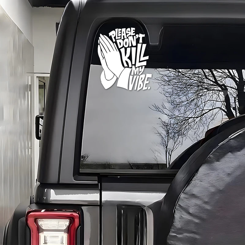 “PLEASE DON'T KILL MY VIBE.”Stickers,funny decal high quality sticker for cars trucks motorcycles &laptops!