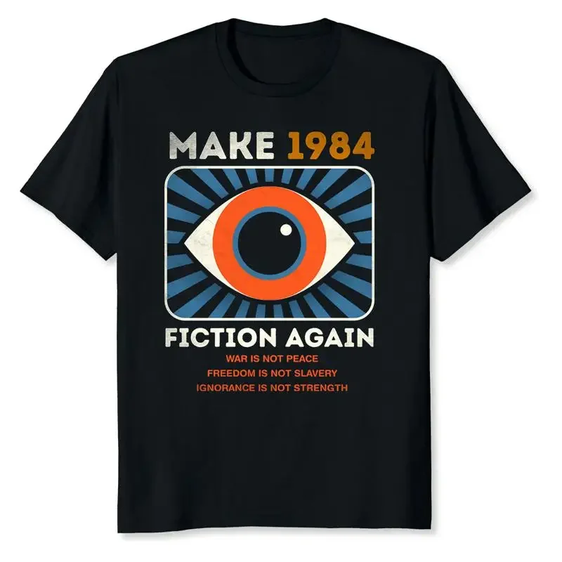 New Limited Make 1984 Fiction Again Freedom T Shirt