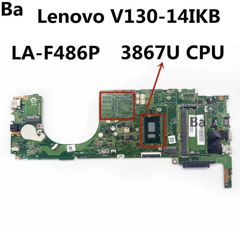 

For Lenovo V130-14IKB Laptop Motherboard LA-F486P With 3867U CPU RAM 4GB UMA 100% Test OK