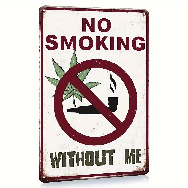 Retro Metal Plate No Smoking Without Me Decorative Sign Iron Painting Funny Metal Sign For Your Garage Decor, Man Cave Ideas, Y