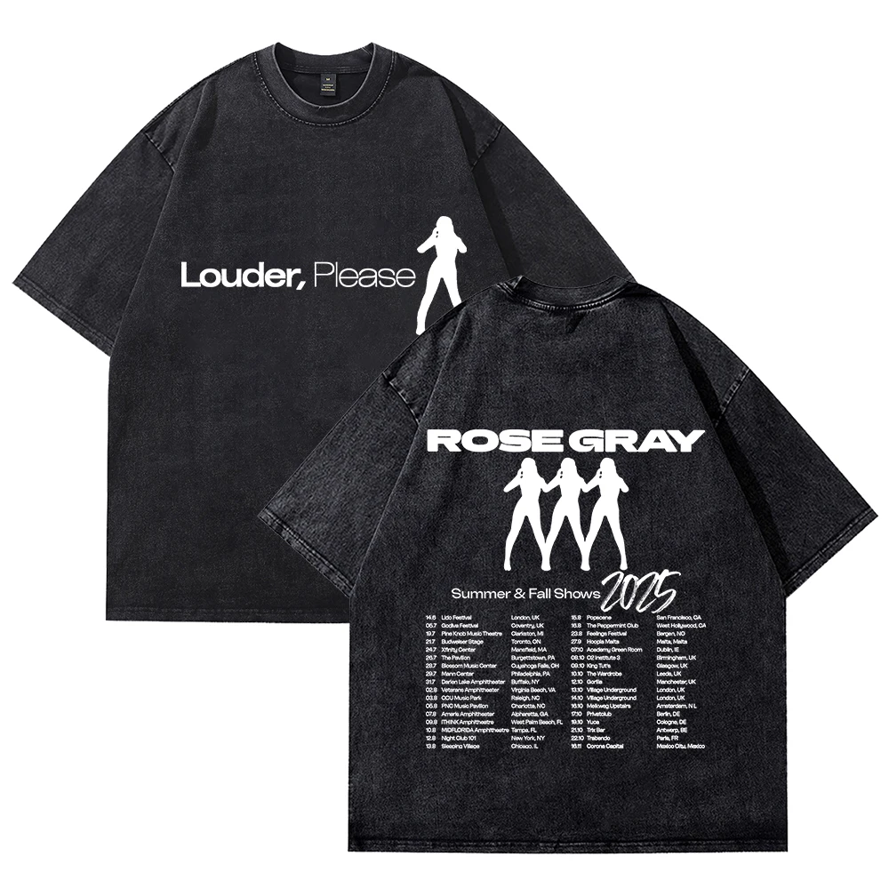 

Rose Gray Louder Please Tour T-shirts Merch Unisex Vintage Cotton Wash Tees Short Sleeve O-neck Tops