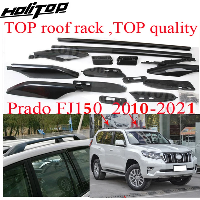 Top roof rack/roof rail for Land Cruiser PRADO 2010-2021 KZJ150 FJ 150 UZJ150 LC 150,ISO TOP quality,