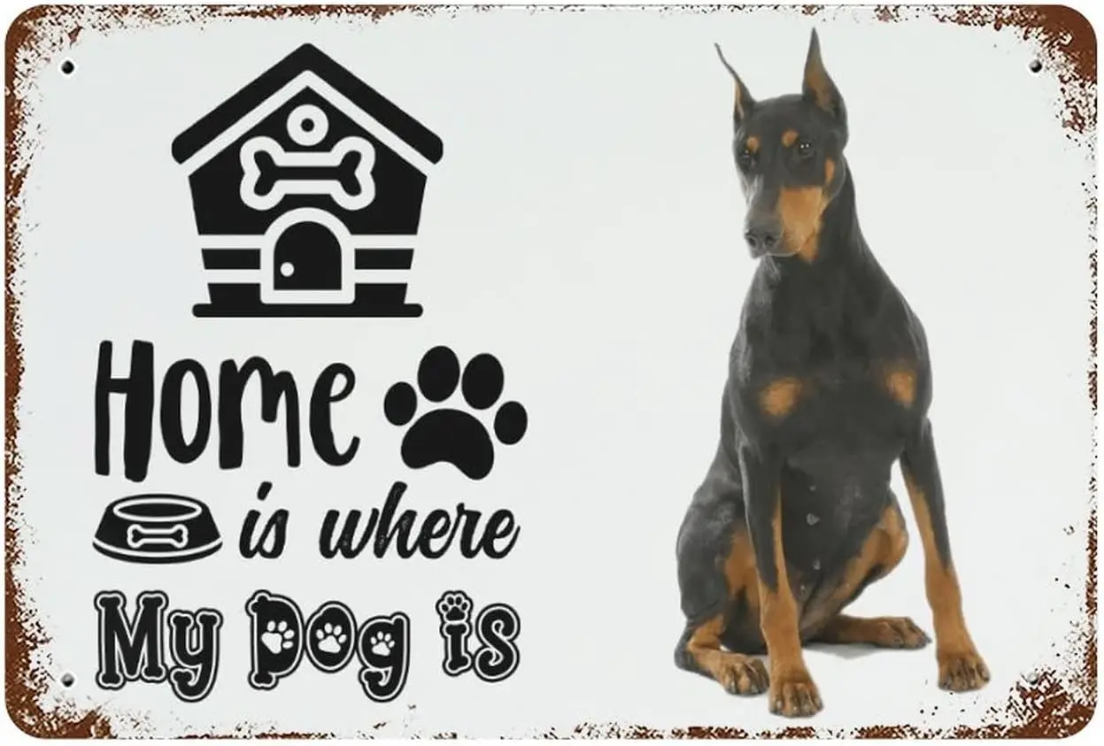 WengBeauty Vintage Style Doberman Dog Sign Home Is Where My Dog Is Metal Tin Sign Dog Lover Sayings Wall Art Artwork Home Decora