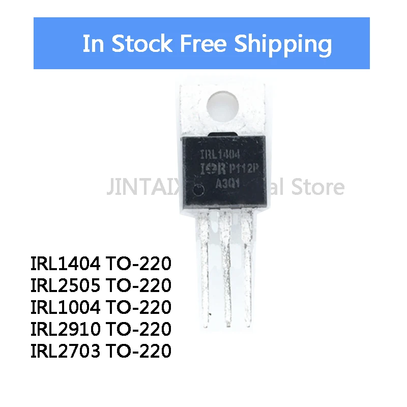 10PCS NEW 100% quality IRL IRL2910 2910 IRL2505 2505 IRL1004 1004 IRL1404 1404 IRL2703 2703 TO-220 MOSFET
