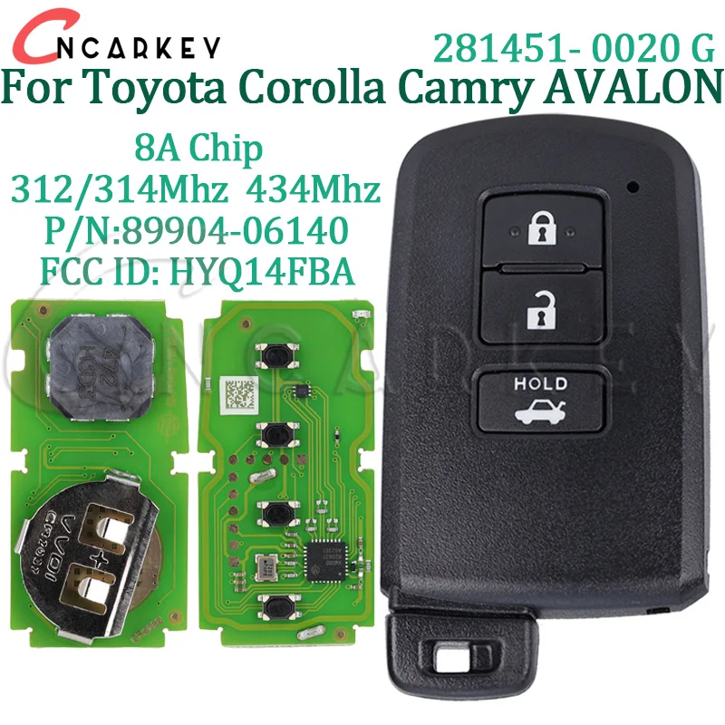 Car Smart Key For Toyota Corolla Camry Avalon 281451-0020 G 8A Chip 312/314 434 Mhz FCCID HYQ14FBA P/N 89904-06140 Keyless Fob