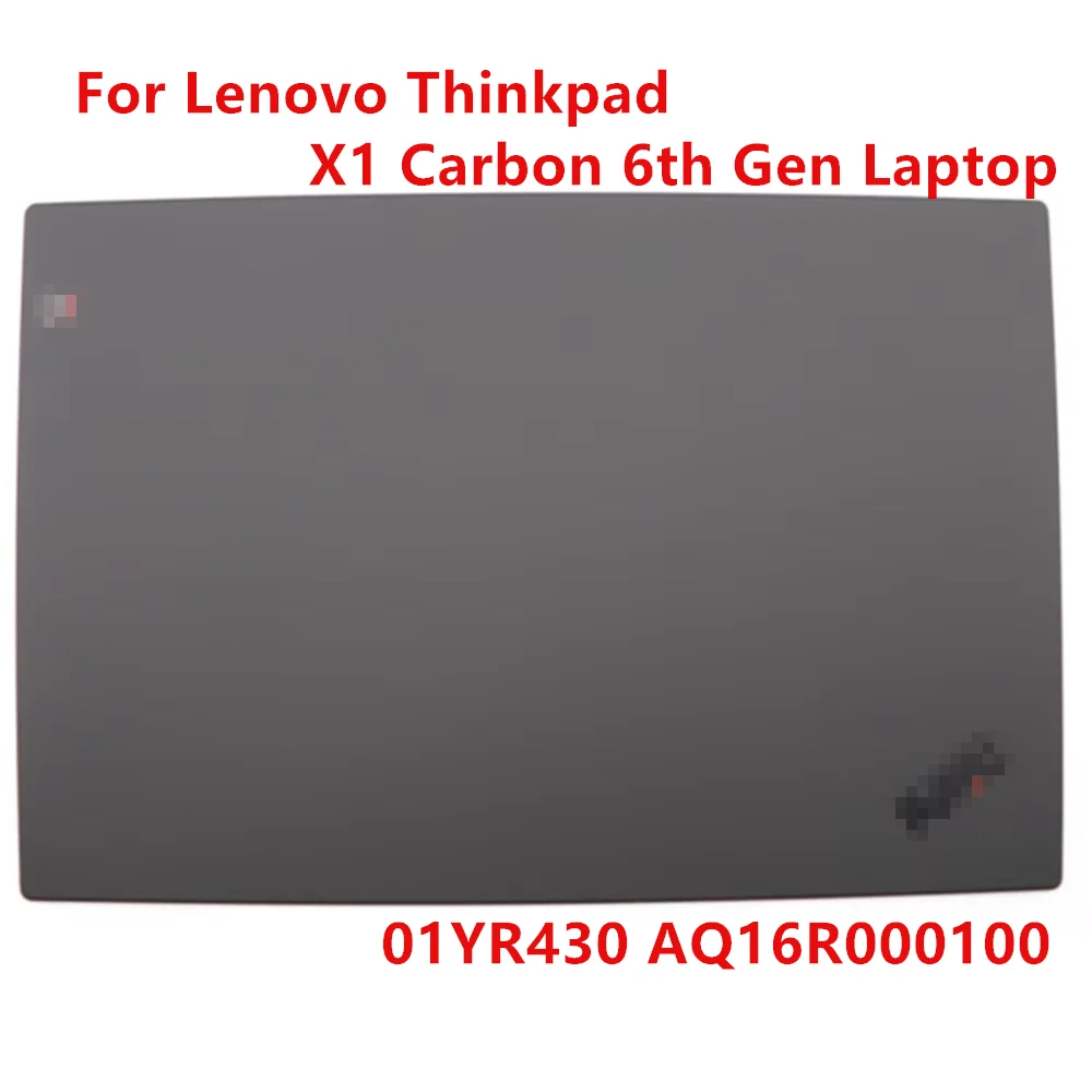 

Новый/оригинальный для Lenovo Thinkpad X1 Carbon 6-го поколения FHD ЖК-экран, задняя крышка, верхняя крышка, задняя крышка, корпус 01YR430 AQ16R 000100