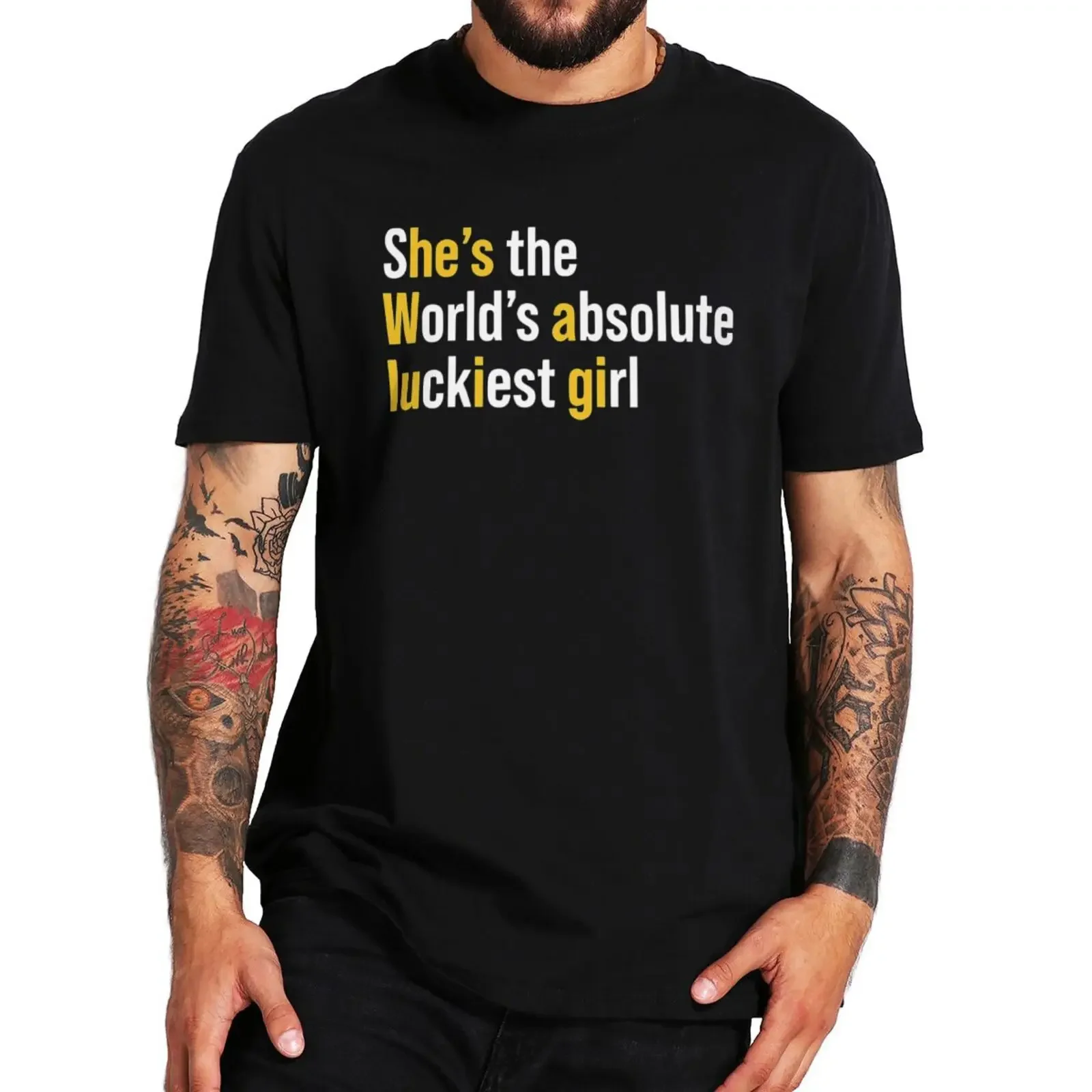 She's The World's Absolute Luckiest Girl T Shirt Funny Puns Y2k Short Sleeve Casual 100% Cotton Soft Unisex T-shirts EU Size