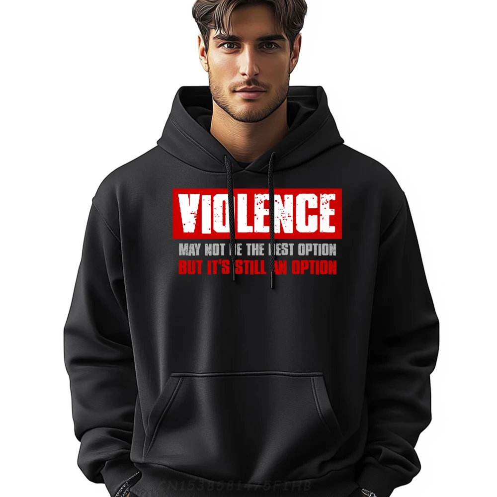 

Hip Hop Mens Hoodies Violence May Not Be The Best Option Casual Hoodies Round Neck Printed Long Sleeve Hoodies Autumn