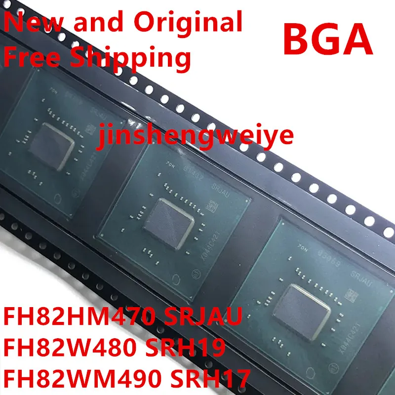 FH82HM470 SRJAU FH82W480 SRH19 FH82WM490 SRH17 Southbridge Chip IC BGA Brand New Quality Assurance Free Shipping