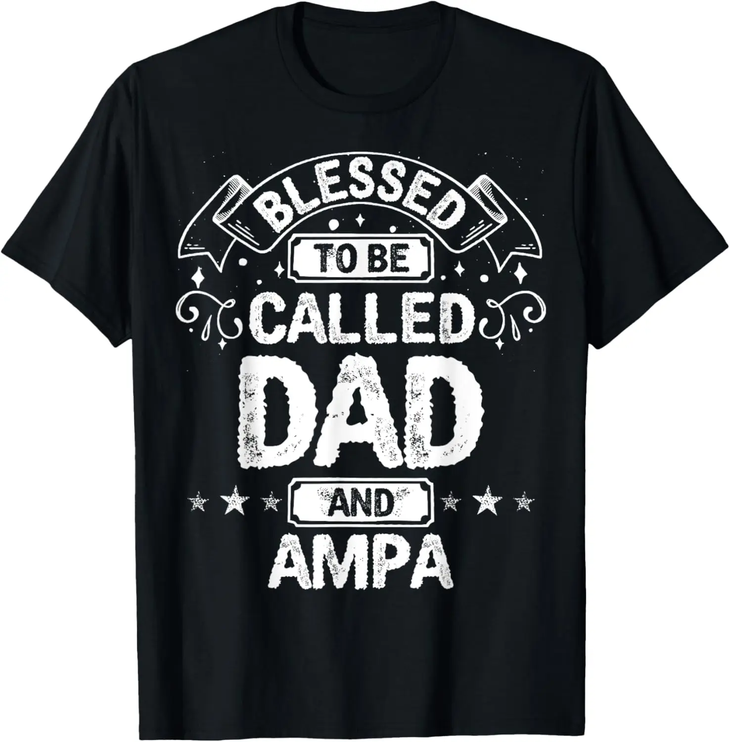 

Blessed Dad And Ampa - Blessed Dad And Ampa T-Shirt