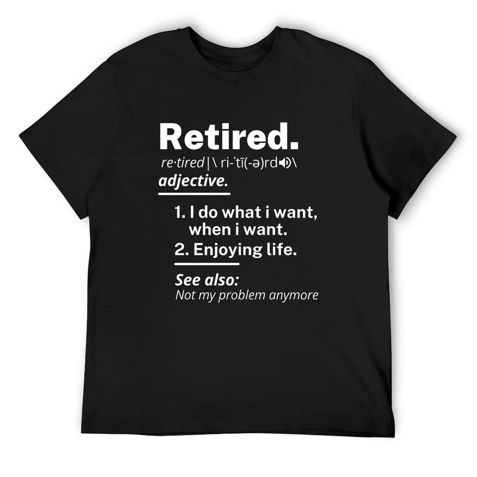 Retired. definition Funny - Funny Retirement T-Shirt plus size tops aesthetic clothes vintage big and tall t shirts for men