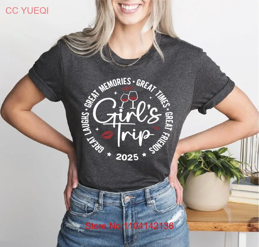 Girl Trip 2025 T Shirt Girls Weekend Great Laughs Memories Vacation Friends Bestie long or short sleeves