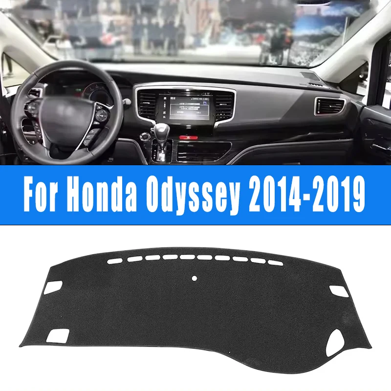 

For Honda Odyssey 2014-2019 Car Dashboard Mat Dash Cover Central Control Pad Custom Nonslip Cape Sunshade Accessories 2018 2017