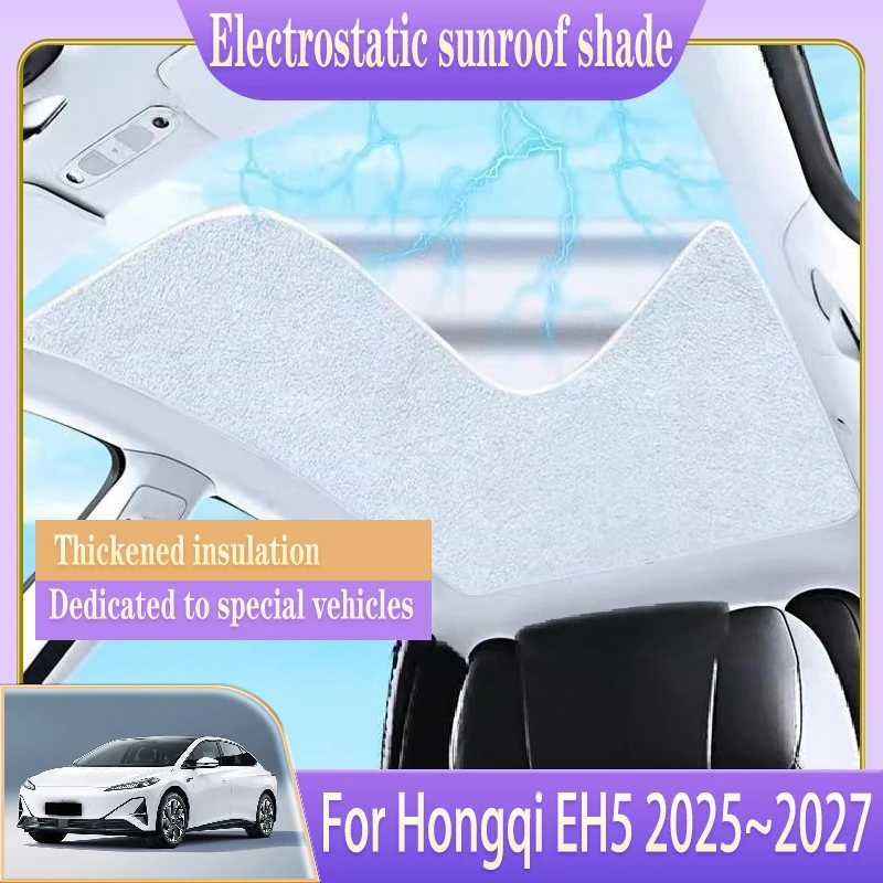 

Car Roof Sunshade For Hongqi EH5 Accessories Tiangong 05 2025 2026 2027 Electrostatic Adsorption Skylight Shading Insulation Sun