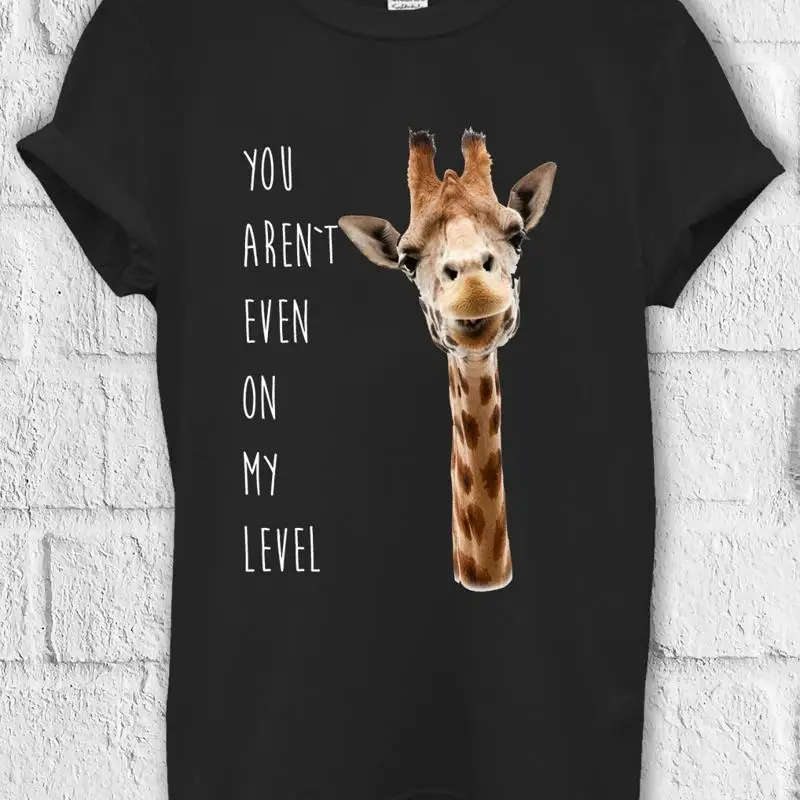 

Giraffe Not Even My Level Funny T shirt SweaT 1524