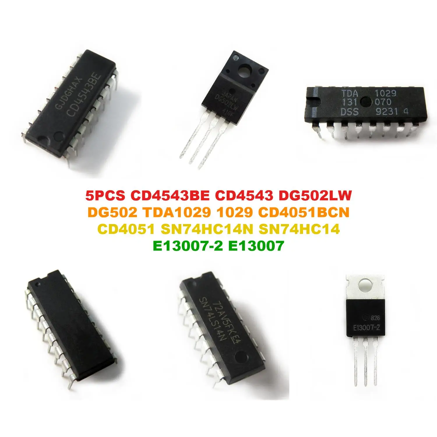 CD4543BE CD4543 DG502LW DG502 TDA1029 1029 CD4051BCN CD4051 SN74HC14N SN74HC14 E13007-2 E13007
