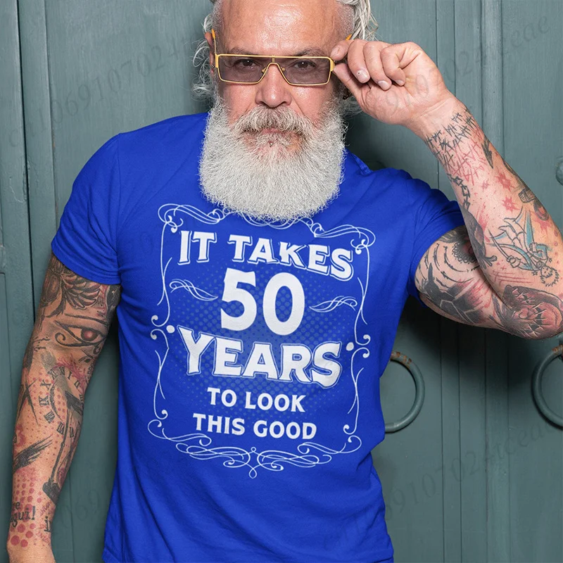 Men's Funny 50th Birthday T-Shirt It Takes Fifty Years Look This Good Shirt Gift Idea Vintage Tee 50 Years Man Unisex Clothing