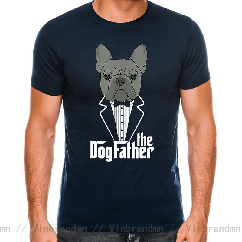 The Dogfather French Bulldog Dad Frenchie Papa T Shirts Men Graphic Cotton Streetwear Short Sleeve Birthday Gifts Summer T-shirt