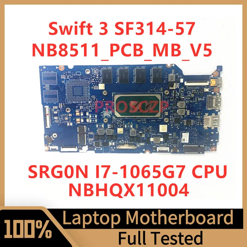 

NB8511_PCB_MB_V5 For Acer Swift 3 SF314-57 Laptop Motherboard NBHQX11004 With SRG0N I7-1065G7 CPU 100% Fully Tested Working Well