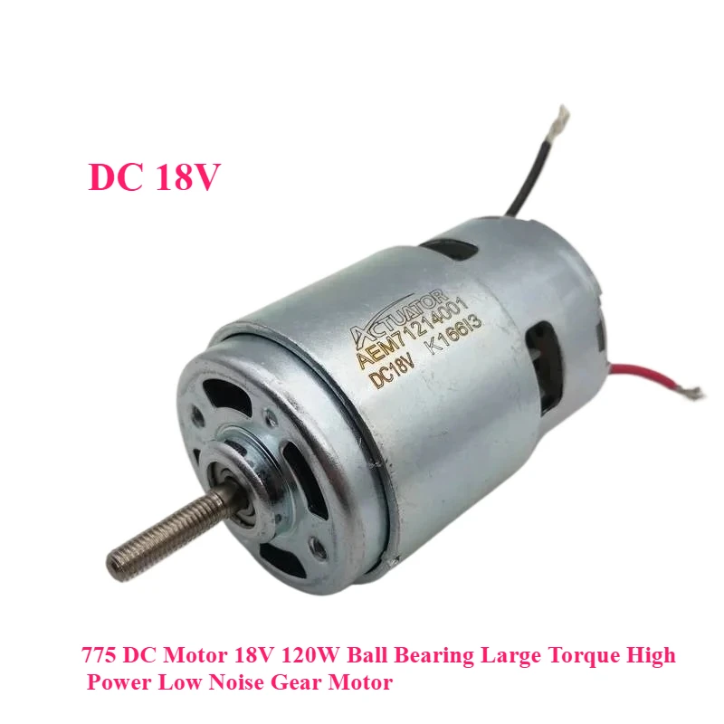 

775 DC Motor 18V 120W Ball Bearing Large Torque High Power Low Noise Gear Motor Electronic Component Motor