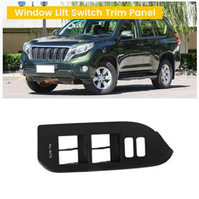 Car Driver's Side Window Lift Switch Trim Panel Replacement For Toyota Prado LC150 2010-2019 7423260600C0 LHD