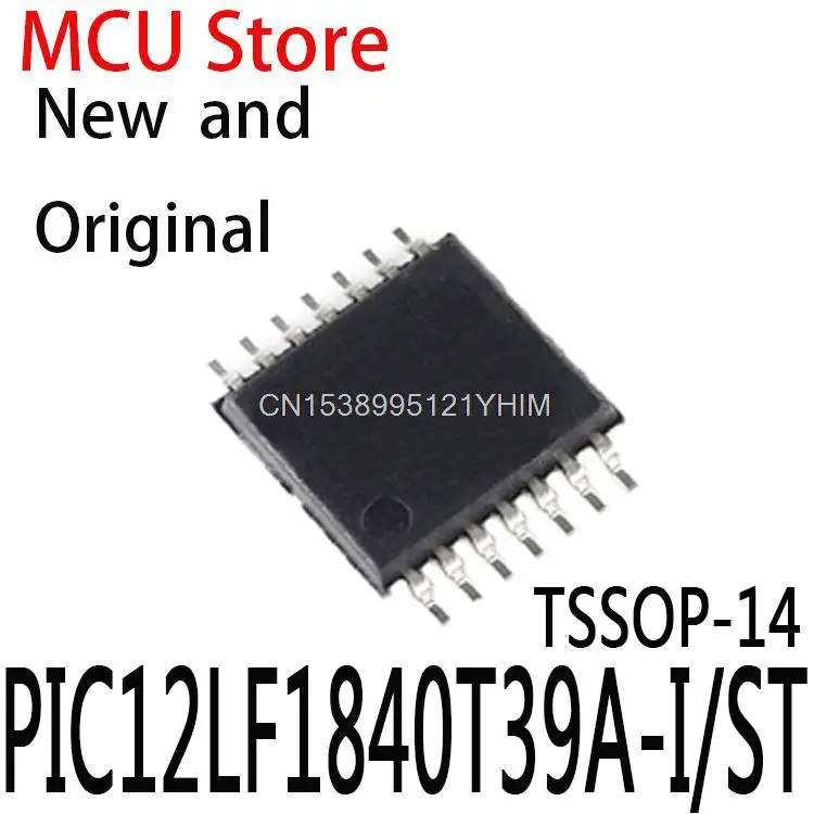 PIC12LF1840T39A-I/ST TSSOP-14 PIC12LF1840T39A PIC12LF1840T39A-IST TSSOP Original New In Stock IC PIC12LF1840T39A-I/ST