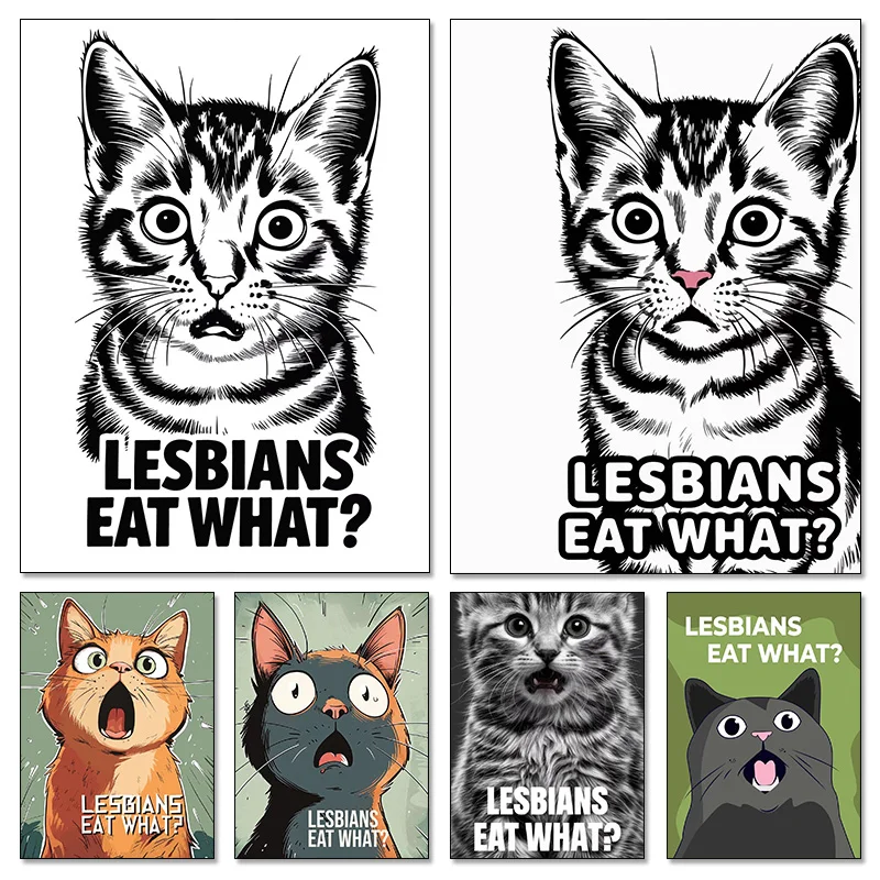 Lesbians Eat What Meme Cat Poster Canvas Printing Funny Meme Wall Decor Lesbians Bar Home Wall Decor Humorous Prints Decoration