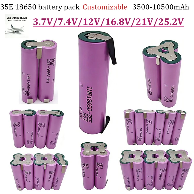 [Customized] INR18650 35E battery 3500-10500mAh 30amps screwdriver battery electrode battery 3.7V/7.4V/12V/16.8V/21V/25.2V