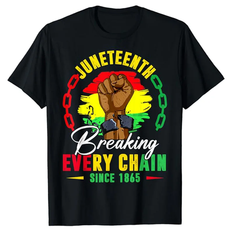 Breaking Every Chain Since 1865 Women Men Juneteenth Freedom T-Shirt Black Pride Graphic Outfit African American Saying Tee Tops