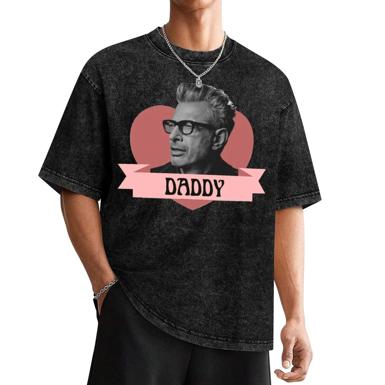 

Jeff Daddy Goldblum With a Heart celebrity crush inspired heckinfarout T-Shirt vintage t shirts blanks mens clothes