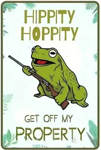 Hippity Hoppity Get Off My Property Novelty Metal Sign   Wall Art