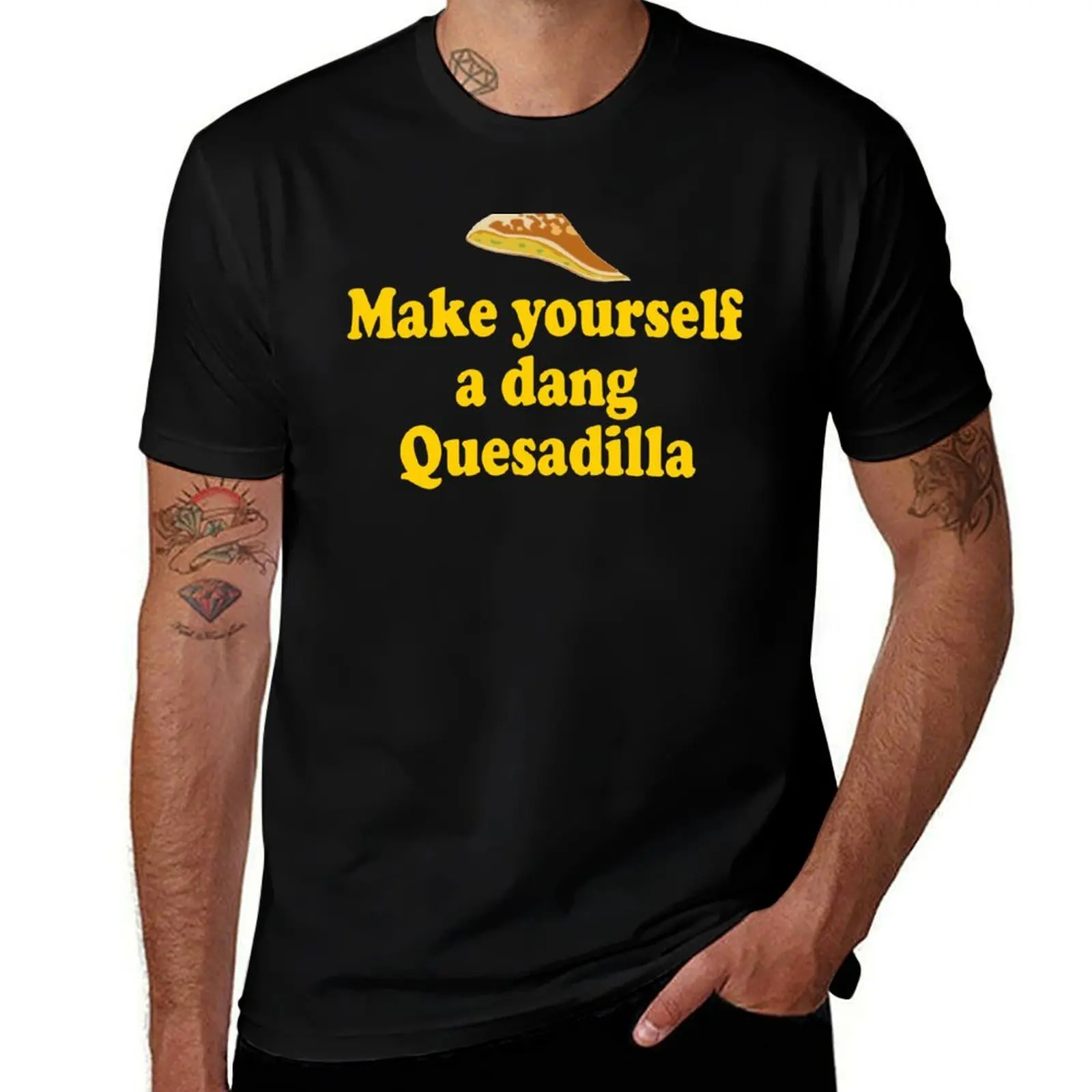 

Make Yourself A Dang Quesadilla - Napoleon Dynamite T-Shirt man t shirts graphic man t shirt summer T-Shirt
