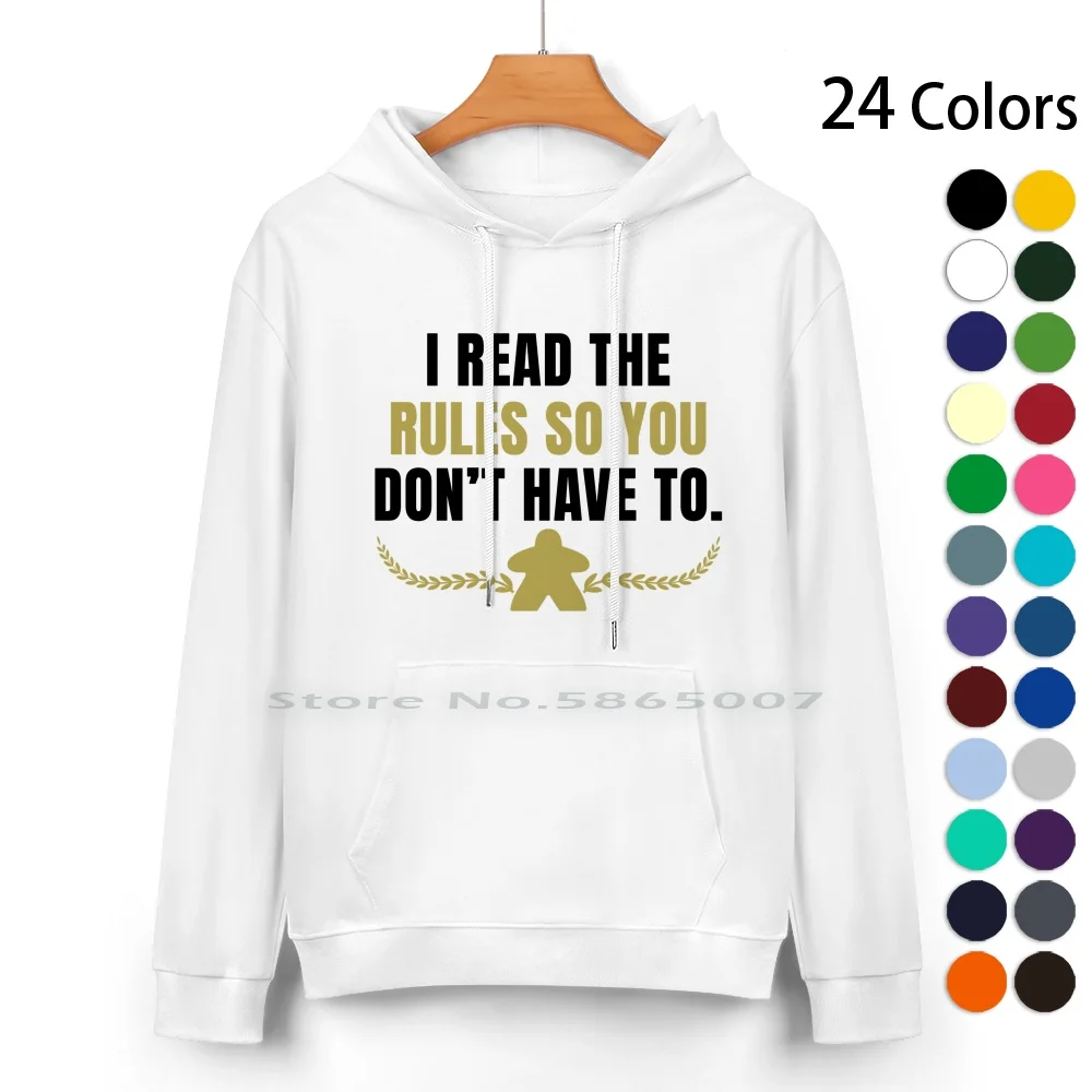 I Read The Rules So You Don't Have To Tabletop Cotton Hoodie Sweater 24 Colors Funny Meeple Game Lover Board Game Tabletop