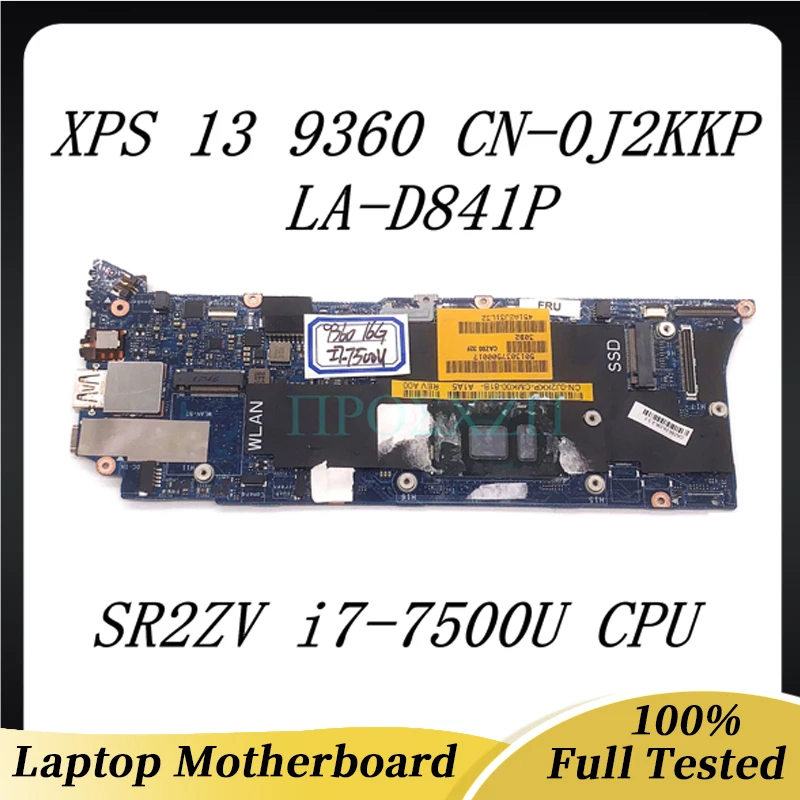 

CN-0J2KKP 0J2KKP J2KKP Mainboard FOR DELL XPS 13 9360 Laptop Motherboard LA-D841P With SR2ZV i7-7500U CPU 100% Full Working Well