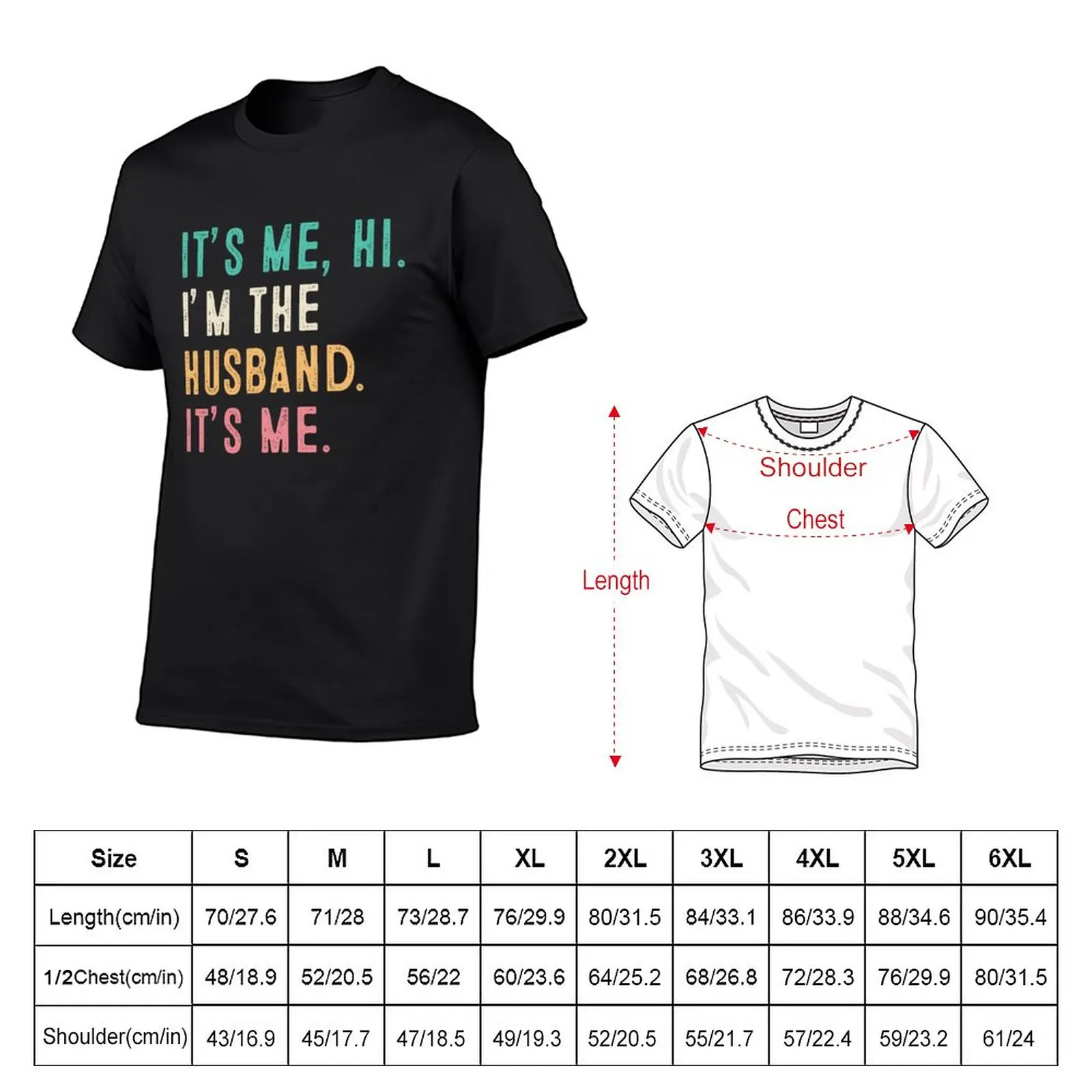 New It’s Me Hi I’m The Husband It’s Me T-Shirt Oversized t-shirt korean fashion black t shirts for men