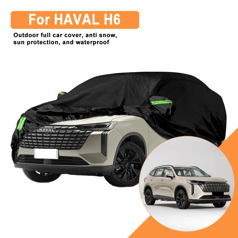 

For HAVAL H6 Car Full Cover - Outdoor Waterproof Snowproof Sunshade, Winter & Summer All Weather Auto Protection Accessories
