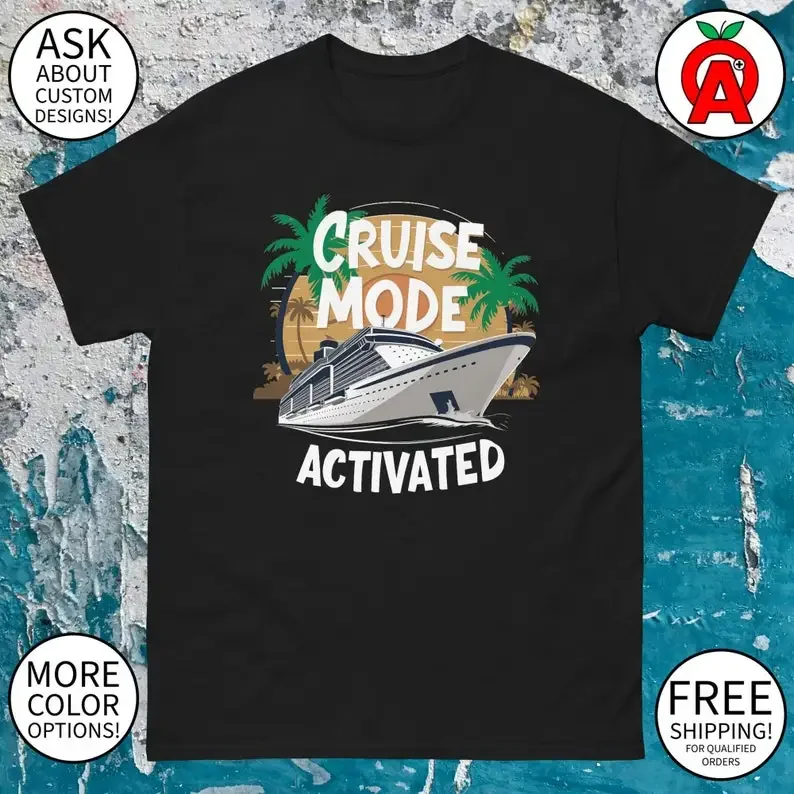 

Cruise Mode Activated Cruise Ship Graphic Tee - Adult Unisex - Gifts for Summer, Cruise, Vacation, Travelers, Fans, Fun