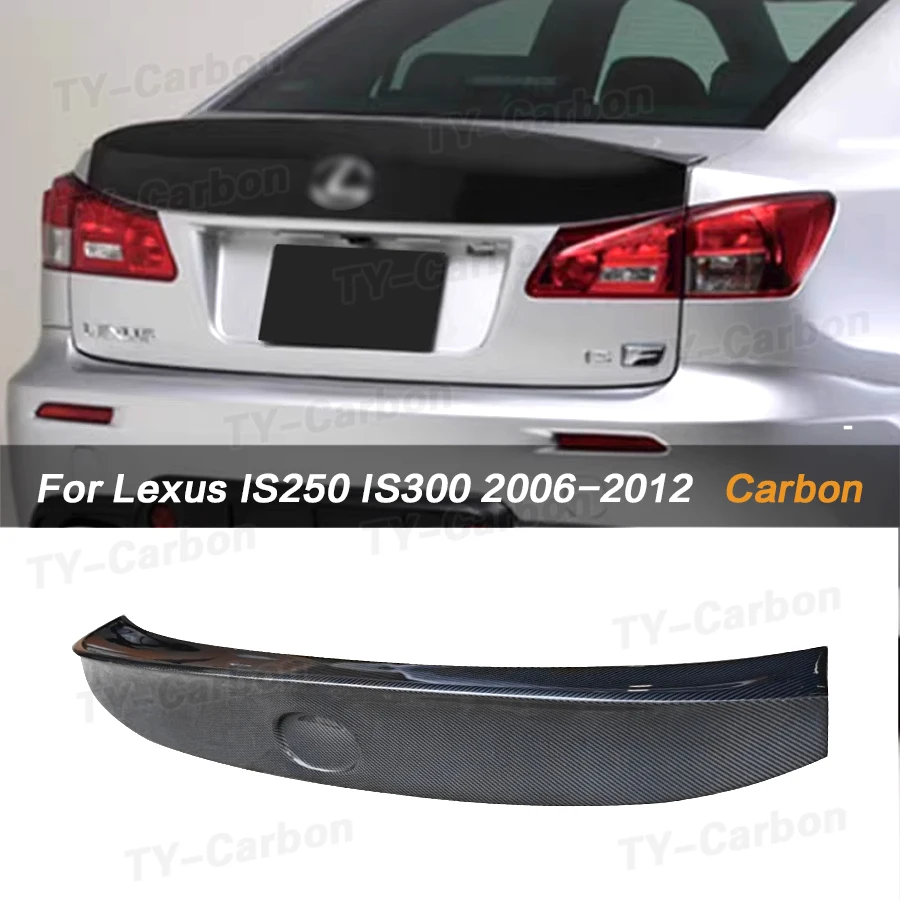 

For Lexus IS IS250 IS300 IS350 2006-2011 Real Carbon Fiber Car Rear Spoiler Wing Rear Trunk Lid Spoiler Bodykit Accessories FRP