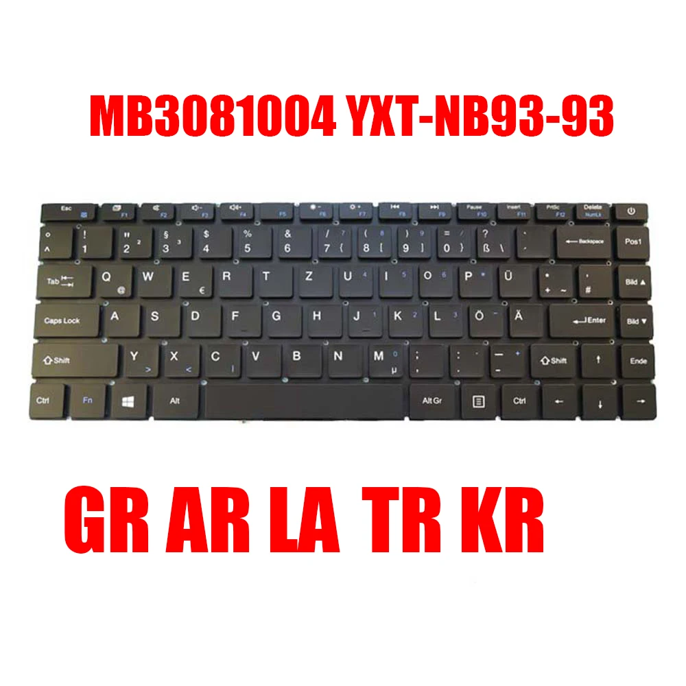 GR AR LA TR KR Laptop Keyboard MB3081004 YXT-NB93-93 MB3081001 German Arabia Latin America Turkish Korea New