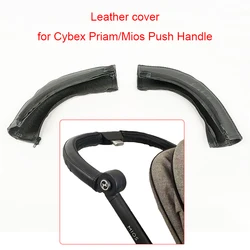 Leather Cover For Cybex Priam 2/3/4 Mios 2/3 Stroller Push Handle Mom Handrail Protective Case Baby Buggy Replace Accessories