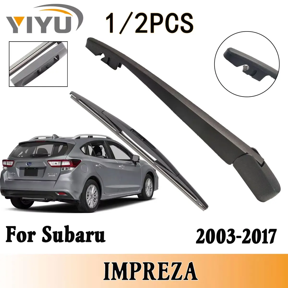 

1/2 шт., комплект рычагов стеклоочистителя заднего стекла для Subaru IMPREZA 2003-2017, задние щетки для лобового стекла, аксессуары