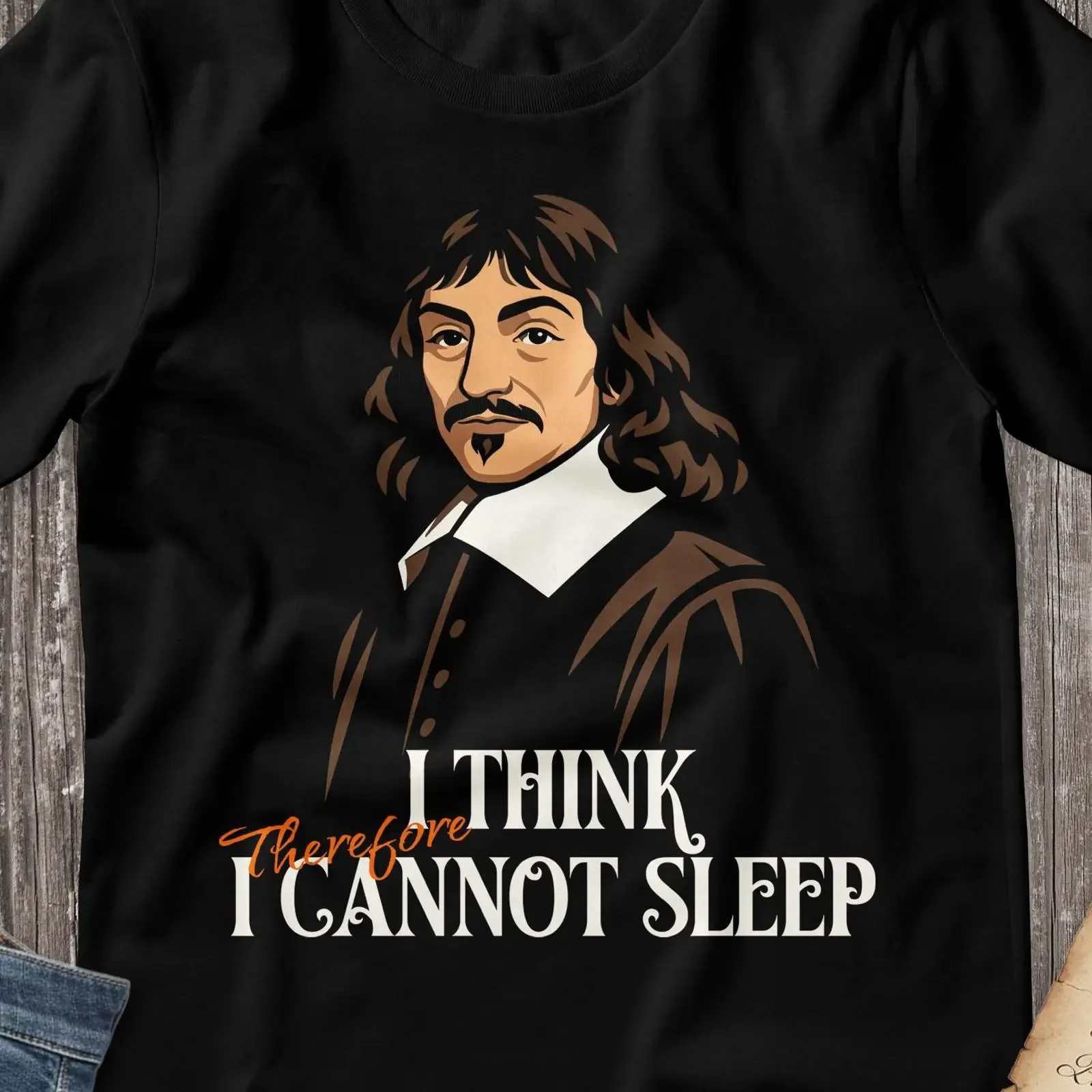 Camiseta con diseño de filosofía francesa divertida de René Descartes, estilo vintage, versátil, informal, transpirable, con la frase: "Creo, por lo tanto, no puedo dormir"