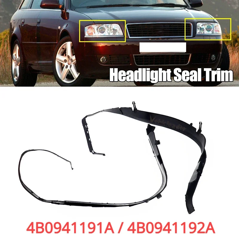 2Pcs Car Front Headlight Headlamp Seal Cover Trim Ring Left + Right For Audi A6 C5 2002-2005 Facelift 4B0941191A 4B0941192A