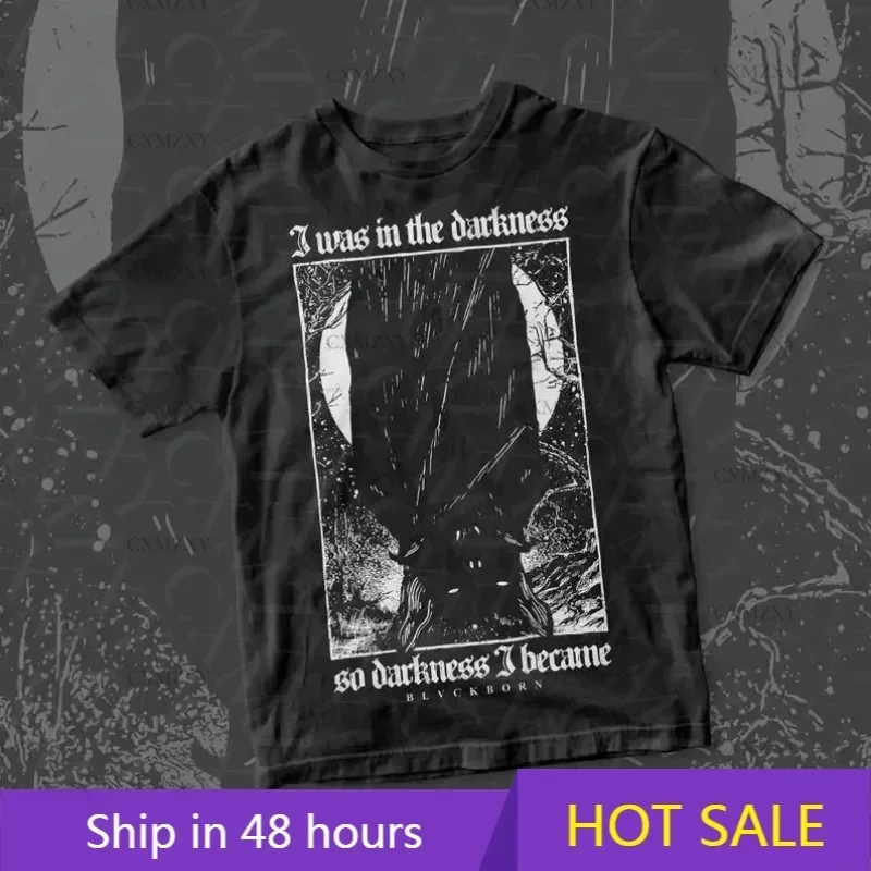 

I Was In The Darkness cotton shirtmen women enthusiast summer casual cotton unisex T-shirt