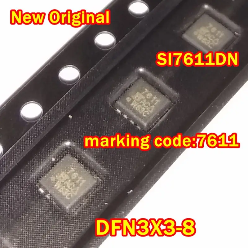 5Pcs to 100Pcs New Original Si7611Dn-T1-Ge3 Si7611Dn Dfn3X3-8 Marking Code:7611 P-Channel 40-V (D-S) Mosfet